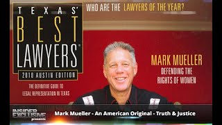MARK MUELLER – AN AMERICAN ORIGINAL  - TRUTH & JUSTICE