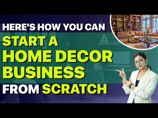 how-to-start-a-home-decor-business-in-india-treetopbuilder