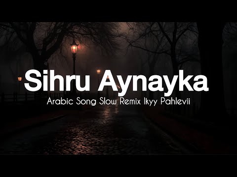 Sihru Aynayka - Ikyy Pahlevii - Slow Remix Arabic ( Official Lyric Video )