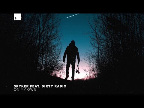 Spyker feat. DiRTY RADiO - On My Own [Big & Dirty Records] - UCNKR9BsAtuefV4tRHTzySlw