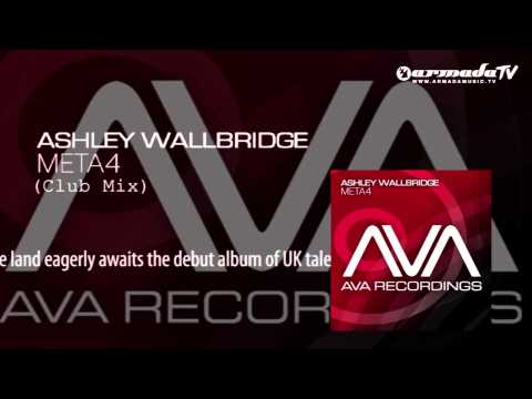 Ashley Wallbridge - Meta4 (Club Mix) - UCGZXYc32ri4D0gSLPf2pZXQ
