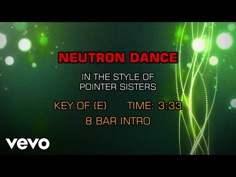 Pointer Sisters - Neutron Dance (Karaoke) - UCQHthJbbEt6osR39NsST13g