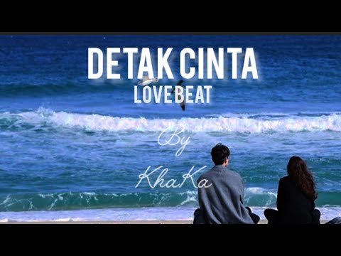 Detak Cinta (Love Beat) by @khalil_kasyfi