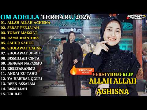 ADELLA TERBARU - ALLAH ALLAH AGHISNA - SERAT PENJAJAH - OM ADELLA FULL ALBUM TERBARU 2026