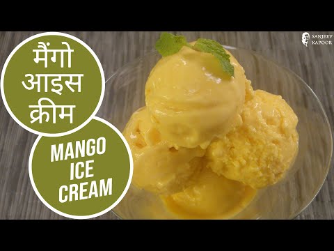 Mango Ice Cream by Chef Sanjeev Kapoor - UCmoX4QULJ9MB00xW4coMiOw