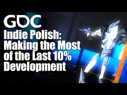 Indie Polish: Making the Most of the Last 10% - UC0JB7TSe49lg56u6qH8y_MQ