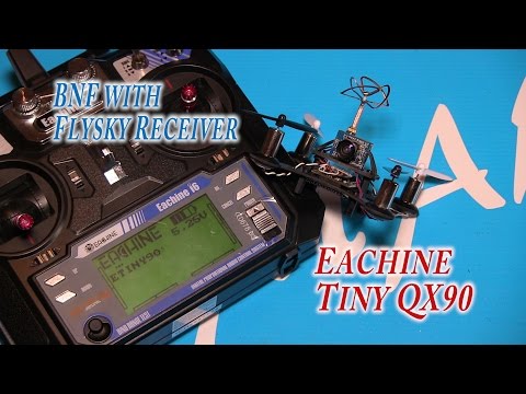 Eachine Tiny QX90 BNF Version Flysky Receiver...Бинди и Летай! - UCmTxglWIunAi6t_ciyB0kkw