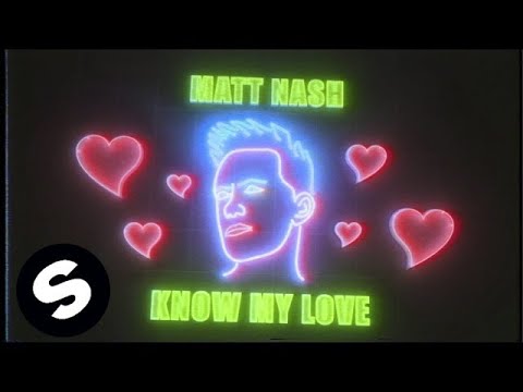 Matt Nash - Know My Love (Official Music Video) - UCpDJl2EmP7Oh90Vylx0dZtA