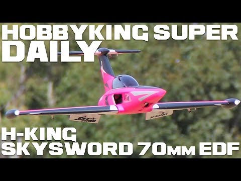 H-King SkySword 70mm EDF Jet 990mm - HobbyKing Super Daily - UCkNMDHVq-_6aJEh2uRBbRmw