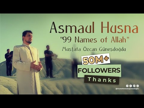 Asmaul Husna "99 Names of Allah" - Mustafa Özcan Günesdogdu