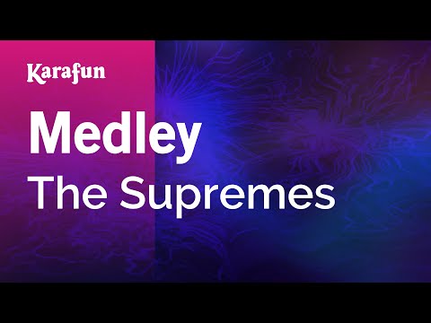 Karaoke Medley - The Supremes * - UCbqcG1rdt9LMwOJN4PyGTKg