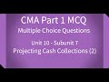 CMA Part 1MCQ Unit 10 Subunit 7 Projecting Cash Collections (2)