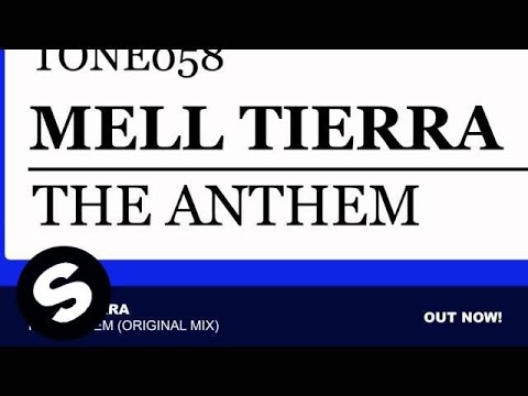 Mell Tierra - The Anthem (Original Mix) - UCpDJl2EmP7Oh90Vylx0dZtA