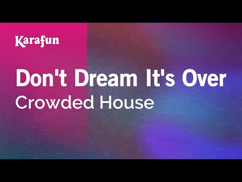 Karaoke Don't Dream It's Over - Crowded House * - UCbqcG1rdt9LMwOJN4PyGTKg