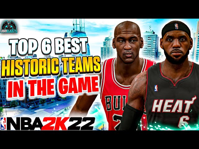 NBA 2K22: The Historic Teams You Need to Know