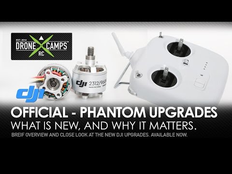 NEW OFFICIAL DJI Phantom Upgrades - VIDEO OVERVIEW - UCwojJxGQ0SNeVV09mKlnonA
