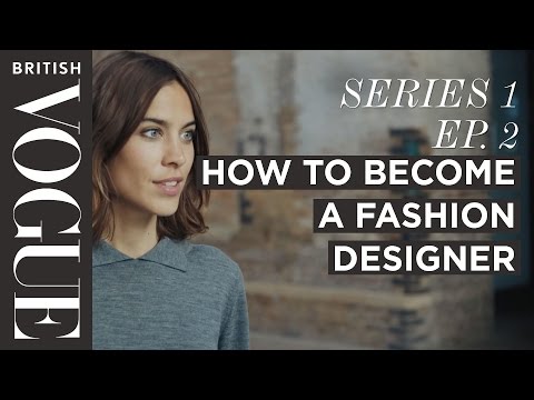 How to Become a Fashion Designer with Alexa Chung | S1, E2 | Future of Fashion | British Vogue - UCZ8TREbPfawhSvayVe5pqKg