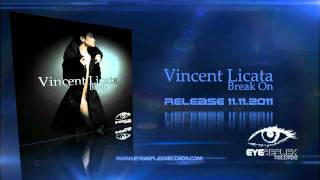 Vincent Licata - Break On (Eyereflex Records) HD VERSION