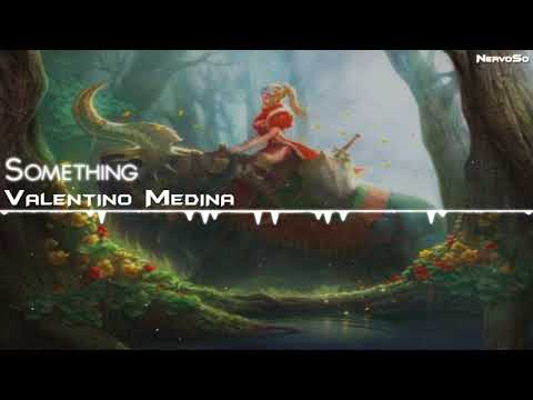 【Future Bass】Valentino Medina - Something - UCYAlcxBuDE_b5RTgs6A2d_Q