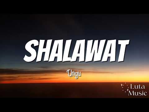 Shalawat - Ungu [ Lirik ]