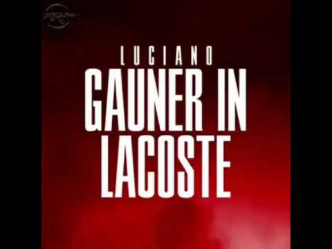 Luciano -Gauner in Lacoste (AUDIO)