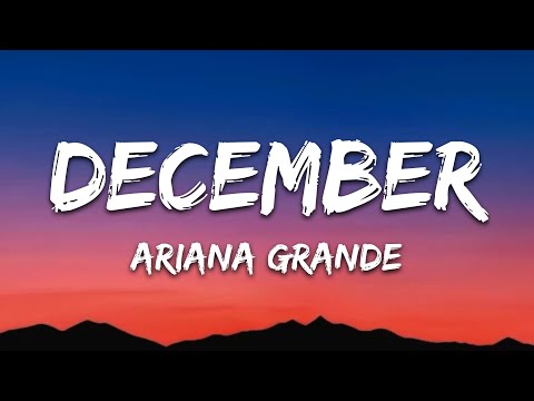 Ariana Grande – December (Lyrics)