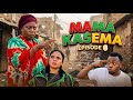 MAMA KASEMA  EP 6