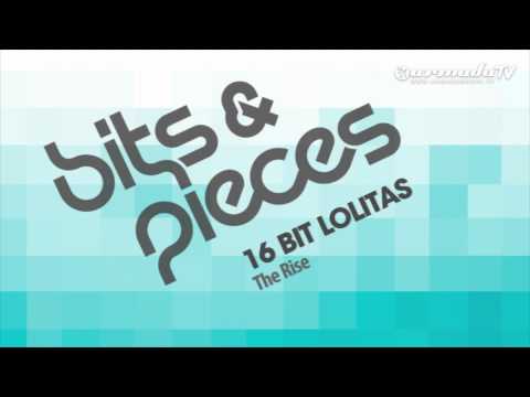 16 Bit Lolitas - The Rise (Original Mix) - UCGZXYc32ri4D0gSLPf2pZXQ
