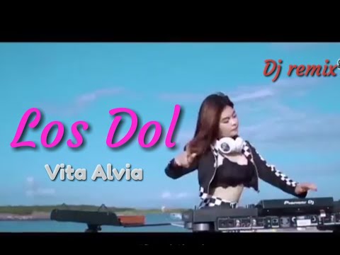 Los Dol Vita Alvia Dj remix