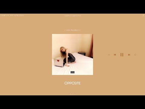 sabrina carpenter - opposite (slowed + reverb)
