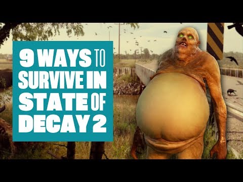 9 Ways To Survive In State Of Decay 2 - BRAND NEW SINGLE PLAYER AND CO-OP GAMEPLAY! - UCciKycgzURdymx-GRSY2_dA