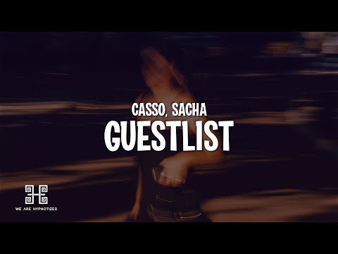 cassö - Guestlist (Lyrics) feat. SACHA