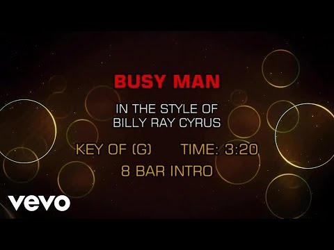 Billy Ray Cyrus - Busy Man (Karaoke) - UCQHthJbbEt6osR39NsST13g