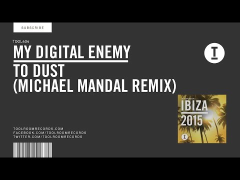 My Digital Enemy - To Dust (Michael Mandal Remix) - UCpiZh3AGeTygzfmUgioOFFg