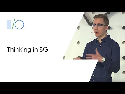 Thinking in 5G (Google I/O'19) - UC_x5XG1OV2P6uZZ5FSM9Ttw