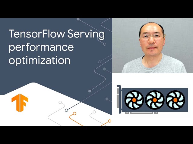 TensorFlow Serving Performance Tips