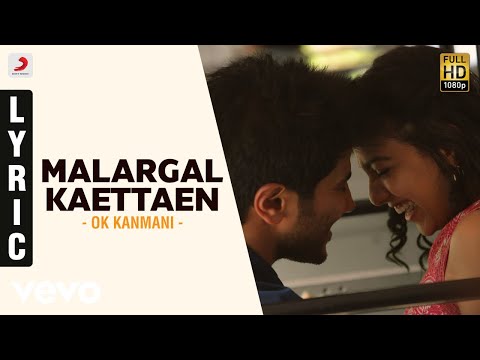 OK Kanmani - Malargal Kaettaen Lyric Video | A.R. Rahman, Mani Ratnam - UCTNtRdBAiZtHP9w7JinzfUg