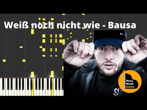 Weiß noch nicht wie - Bausa || Piano Tutorial || (Synthesia) || (advanced)
