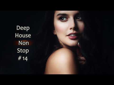 Deep House Non Stop # 14 - UCta0uC85Aof24rQvQkCOMAQ