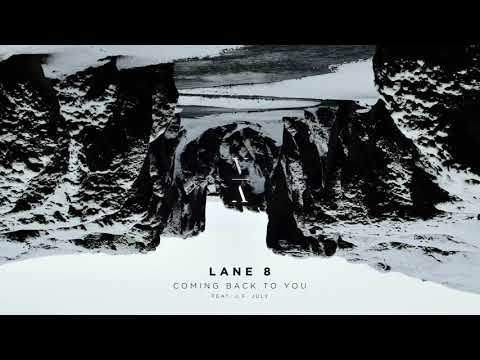 Lane 8 - Coming Back To You feat. J.F. July - UCozj7uHtfr48i6yX6vkJzsA