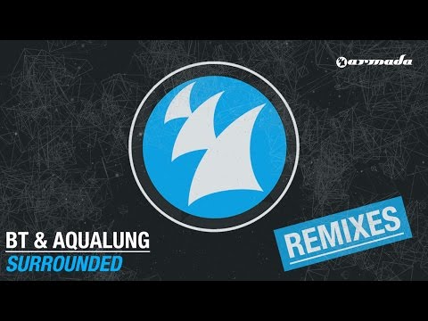 BT & Aqualung - Surrounded (Daniel van Sand & Ascend Remix) - UCGZXYc32ri4D0gSLPf2pZXQ