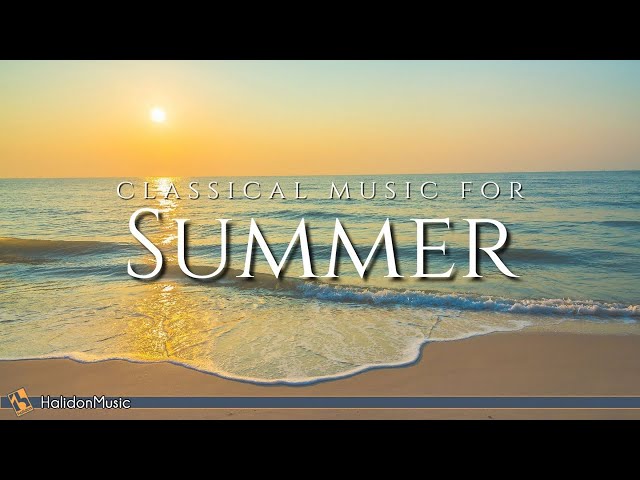 The Best Classical Music for Summer