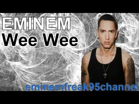 Eminem - Wee Wee