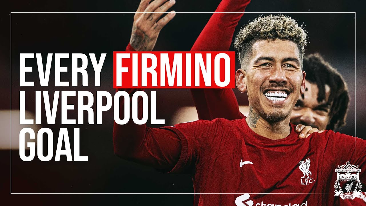 All 111 of Roberto Firmino’s goals for Liverpool