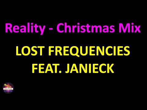 Lost Frequencies feat. Janieck - Reality - Christmas Mix (Lyrics version)