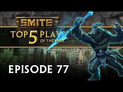 SMITE Top 5 Plays #77 - UCLB_2GSFGa4Unb5fjq49SOw