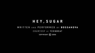 Bossanova - Hey, Sugar - Blue Bossanova (HQ)