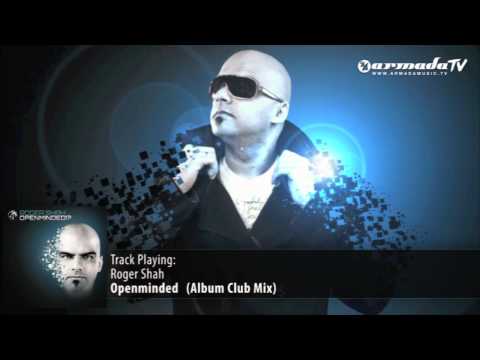 Roger Shah - Openminded!? (Album Club Mix) - UCGZXYc32ri4D0gSLPf2pZXQ