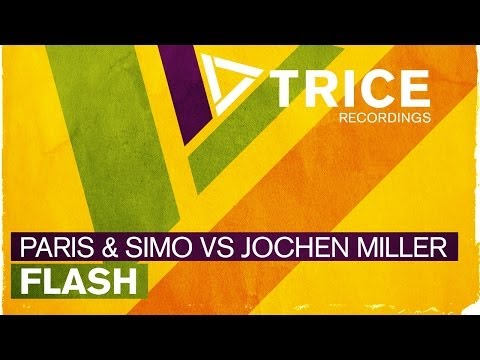 Paris & Simo vs Jochen Miller - Flash (Original Mix) - UCGZXYc32ri4D0gSLPf2pZXQ