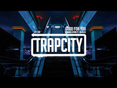 Arman Cekin - Good For You (ft. Glaceo) - UC65afEgL62PGFWXY7n6CUbA